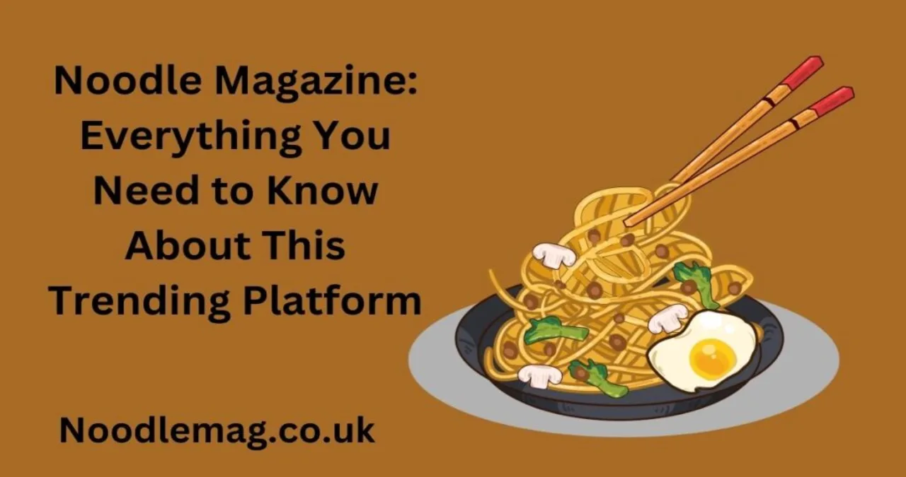 Noodlemag: The Ultimate Guide You Didn't Know You Needed1 Noodlemag: The Ultimate Guide You Didn't Know You Needed1